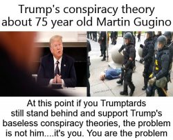 Trump's Yet Another Conspiracy Theory 75 Year Old Man Pushed Meme Template