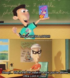 sheen shows ultra lord to class Meme Template