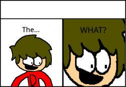 Brayden: The what? Meme Template