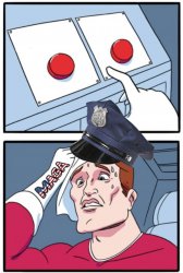 Police Two Buttons Meme Template