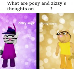 Pony and Zizzy thoughts Meme Template