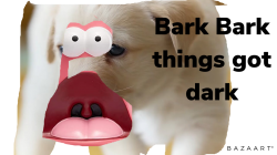 Bark bark things got dark Meme Template
