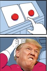 Trump Two Buttons Meme Template