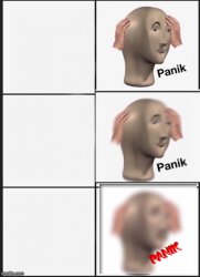 panik Panik PANIK Meme Template