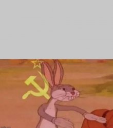 Bugs Bunny Communist Meme Template