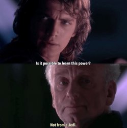Is it possible to learn this power? Not from a Jedi. Meme Template
