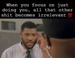 Focus On You And Everything Else Becomes Irrelevant Meme Template