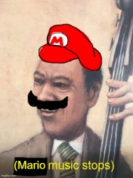 Mario music stops Meme Template