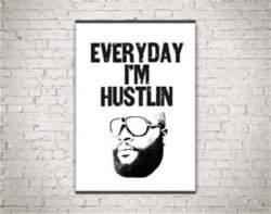 Rick Ross everyday I'm hustlin Meme Template