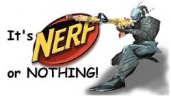 Its nerf or nothing Meme Template