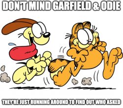 Garfield & Odie who asked Meme Template