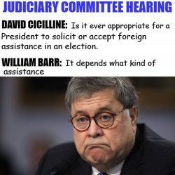 William Barr Ok To Accept Foreign Assistance During An Election Meme Template