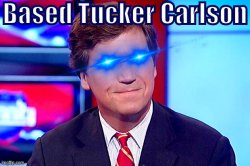 Based Tucker Carlson edited eye Meme Template