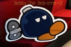 Bobby The Bob-omb <3 Meme Template