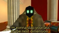 I'm gonna slap your ass to the next dimension Meme Template