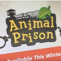 Tom Nooks’s Animal Prison Nobody Leaves Meme Template