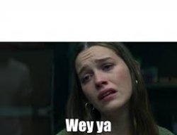 Wey ya Meme Template