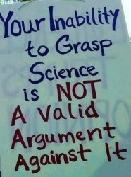 your inability 2 grasp science isn't a valid argument against it Meme Template