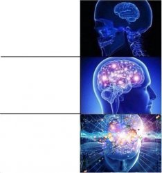 Expanding Brain Meme template 3 stages Extreme Meme Template