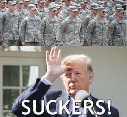 Trump calling the Enlisted Soldiers Suckers Meme Template