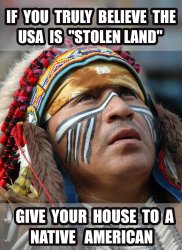 Progressives are free to give back their "stolen" land Meme Template