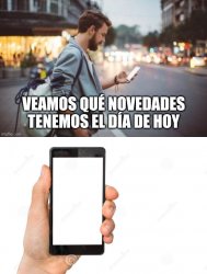 Veamos qué novedades tenemos el día de hoy Meme Template