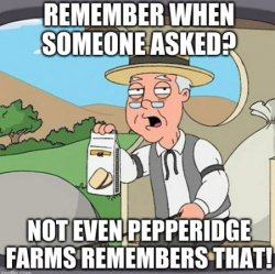 Not Even Pepperidge Farms Remembers Meme Template