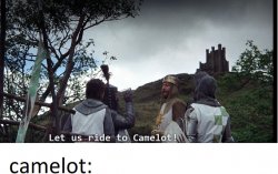 Camelot Meme Template