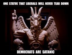Statue of Satan in Detroit -- Democrats are Satanic Meme Template