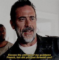 negan excuse the shit out of my goddam french Meme Template