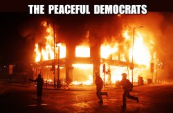 Peaceful Democrats, riots terrorism Antifa Meme Template