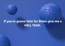 Vote for Biden hell yeah Meme Template