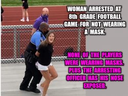 Woman arrested at football game for not wearing a mask Meme Template