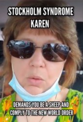 Stockholm Syndrome Karen demands you "F ing wear your mask!" Meme Template