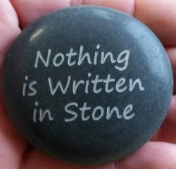 "nothing is written in stone" stone Meme Template
