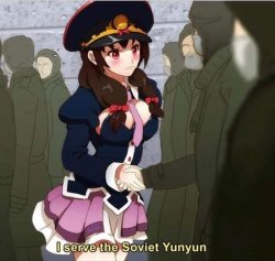 I serve the Soviet Yunyun Meme Template