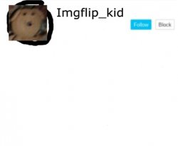 imgflip_kid announcement Meme Template