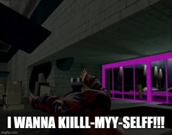 I wanna kill myself Meme Template