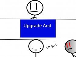 Mr. Stick Upgrade Button Meme Template