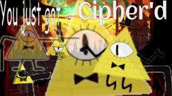You just got Cipher'd Meme Template