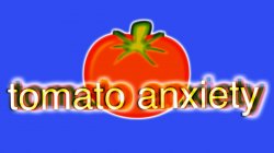 Tomato anxiety Meme Template