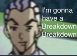 Breakdown Breakdown Meme Template