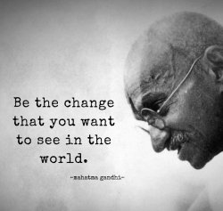 Mahatma Gandhi quote be the change you wish to see Meme Template