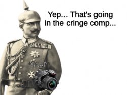 Wilhelm adds to his cringe comp Meme Template