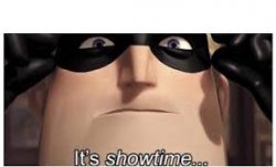 Show time Meme Template