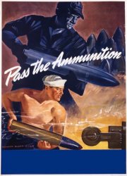 Pass the Ammunition wartime poster Meme Template