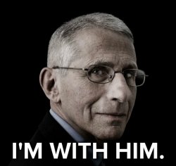 Dr. Fauci I'm With Him Meme Template
