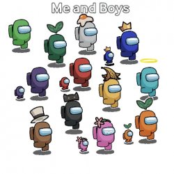 Me and the Boys Meme Template