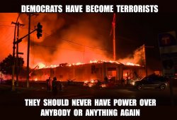 Democrats have become terrorists Meme Template