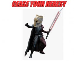 Cease Your Heresy Meme Template